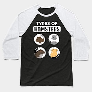 Types Of Hamsters Baseball T-Shirt
